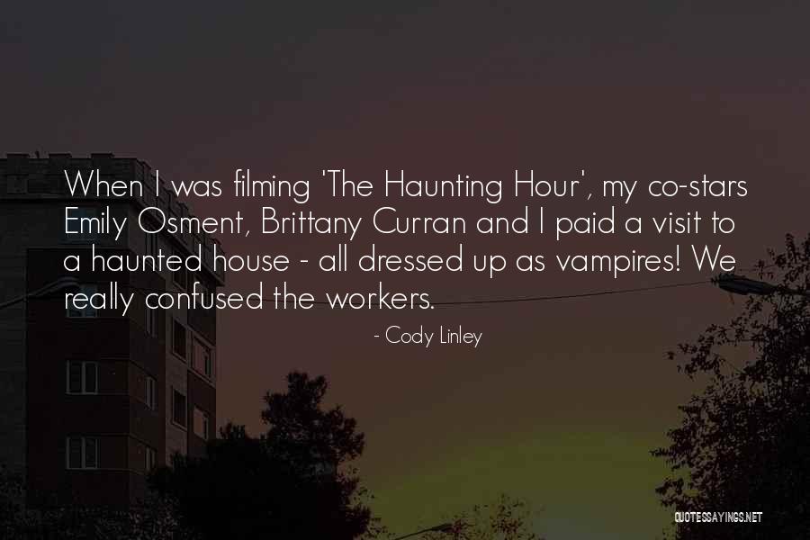 Cody Linley Quotes 1965877