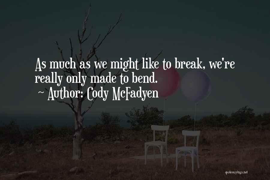 Cody Quotes By Cody McFadyen