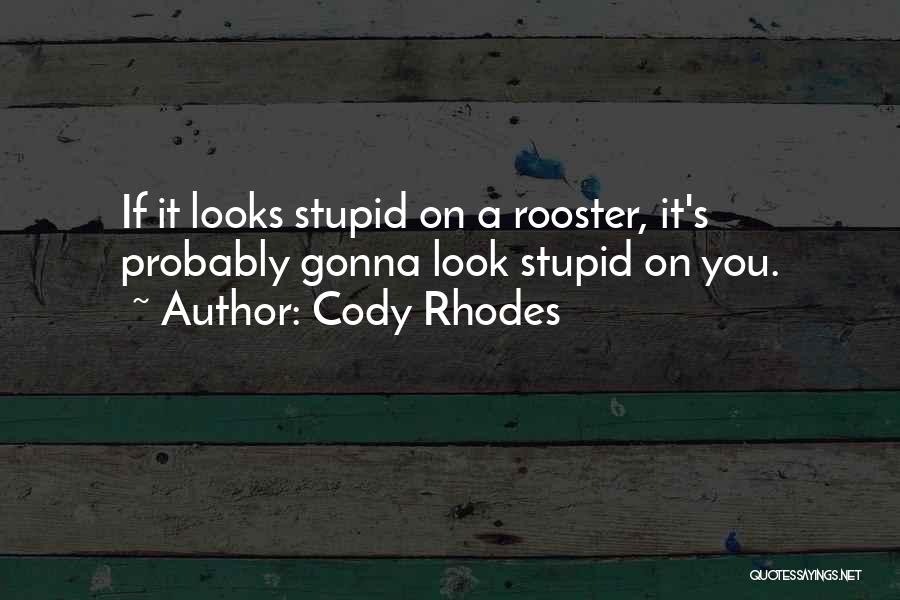 Cody Rhodes Quotes 1040294