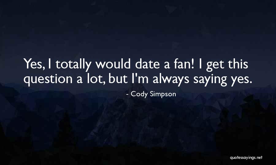Cody Simpson Quotes 1778873 Cody Simpson Quotes 1778873