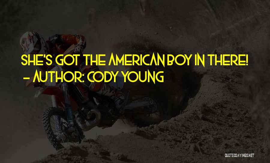 Cody Young Quotes 192215