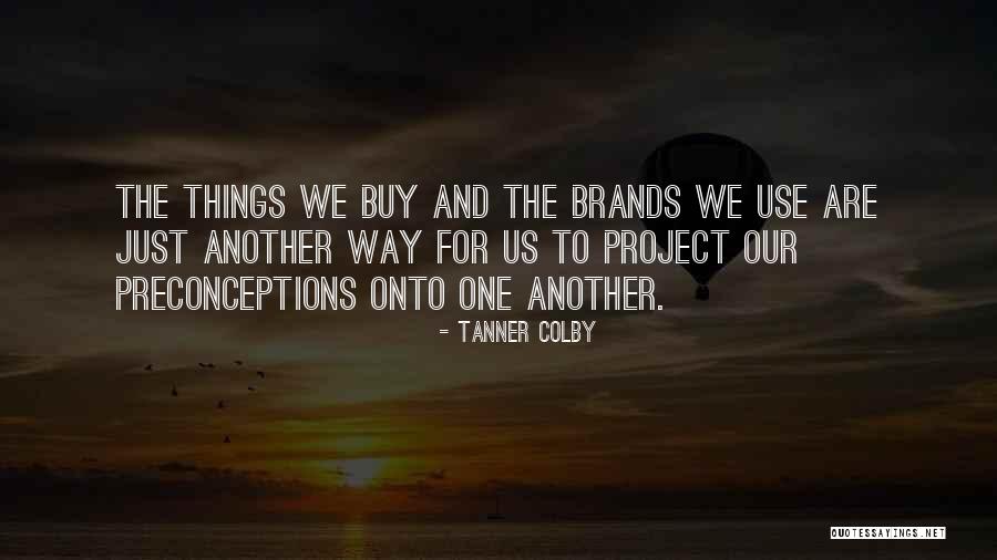 Codzienne Czynnosci Quotes By Tanner Colby Codzienne Czynnosci Quotes By Tanner Colby