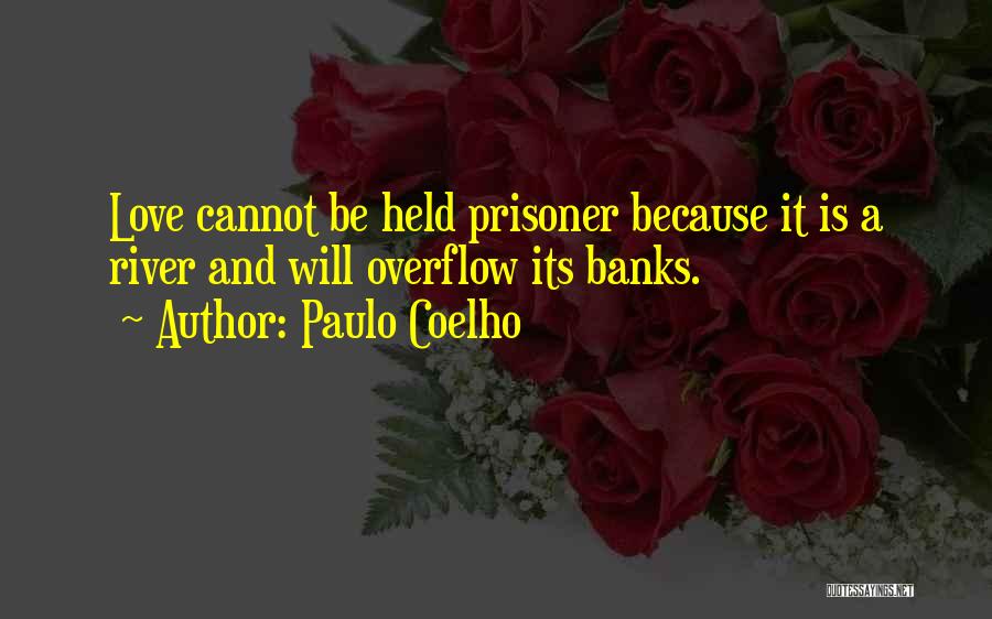 Coelho Love Quotes By Paulo Coelho