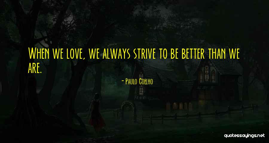 Coelho Love Quotes By Paulo Coelho