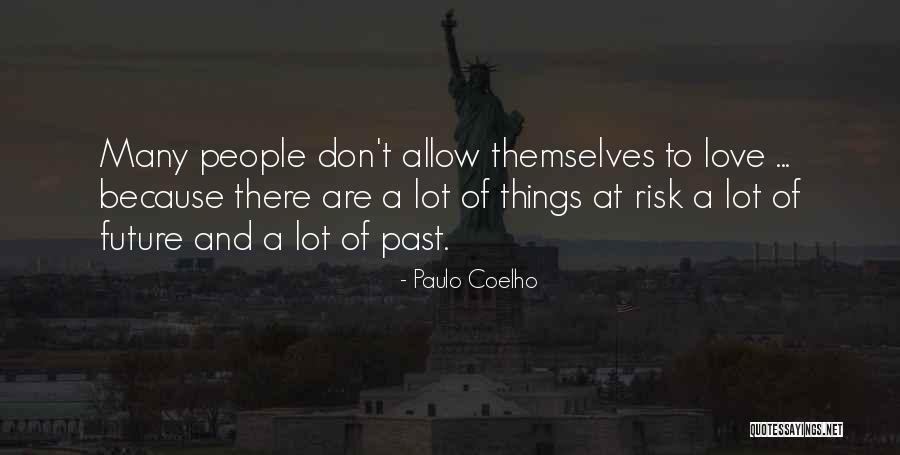 Coelho Love Quotes By Paulo Coelho