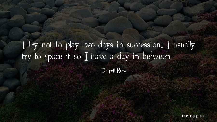 Coelhos Anoes Quotes By Darrell Royal Coelhos Anoes Quotes By Darrell Royal