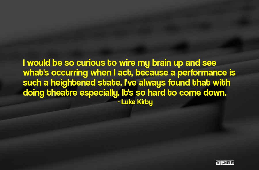 Coelius Rhodiginus Quotes By Luke Kirby Coelius Rhodiginus Quotes By Luke Kirby
