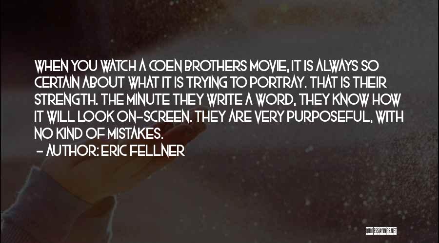 Coen Brothers Movie Quotes By Eric Fellner