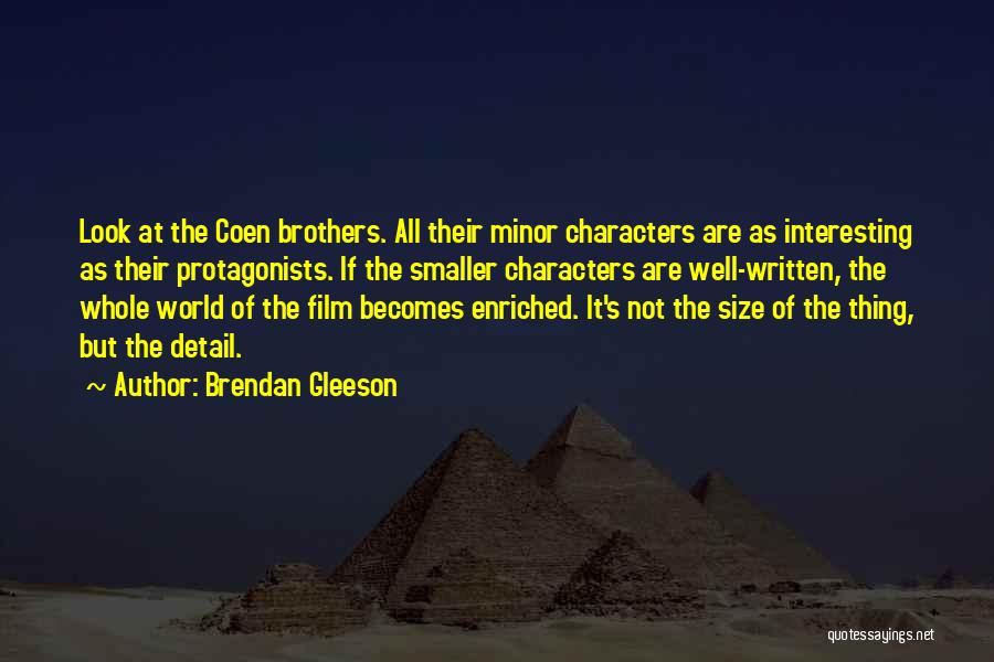 Coen Brothers Quotes By Brendan Gleeson