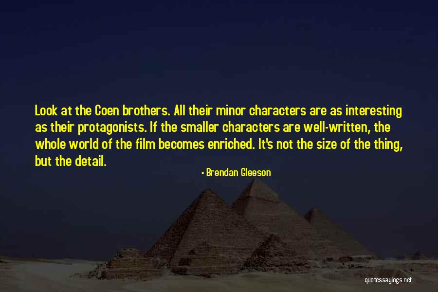 Coen Brothers Quotes By Brendan Gleeson