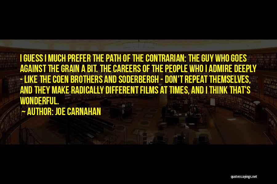 Coen Brothers Quotes By Joe Carnahan