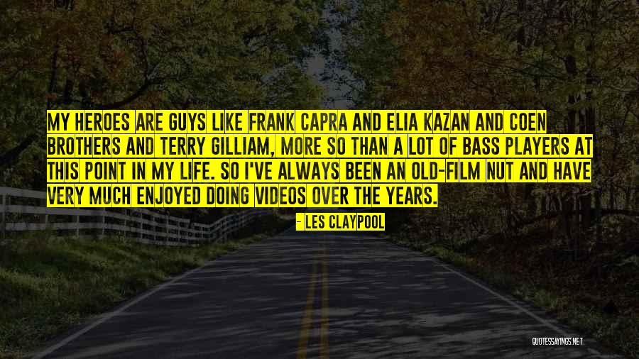 Coen Brothers Quotes By Les Claypool