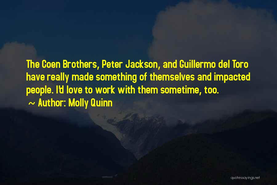 Coen Brothers Quotes By Molly Quinn