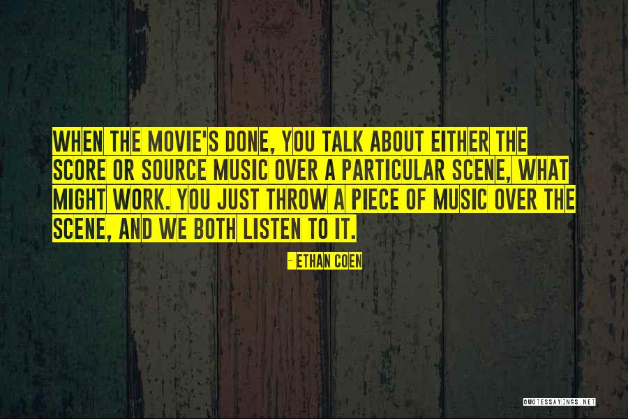 Coen Movie Quotes By Ethan Coen