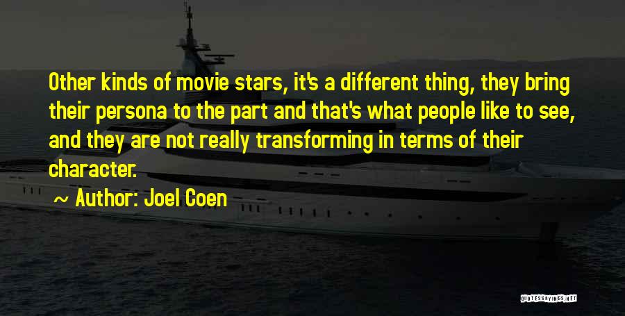 Coen Movie Quotes By Joel Coen