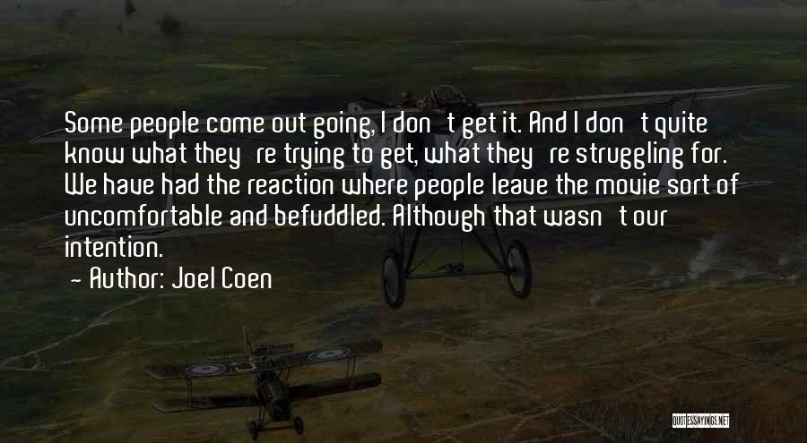 Coen Movie Quotes By Joel Coen