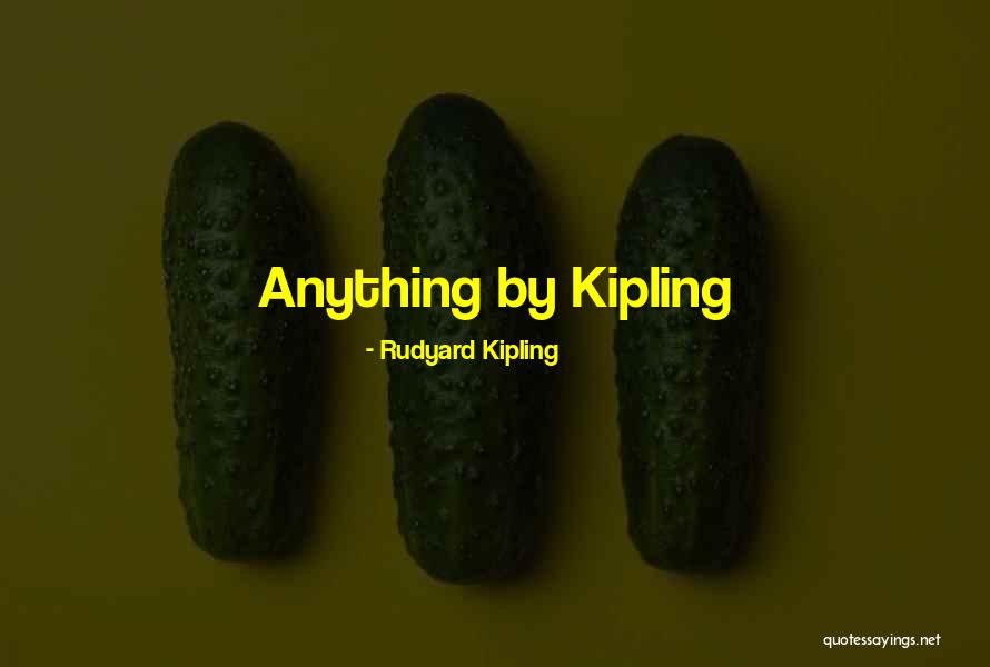 Coenzymes Concept Quotes By Rudyard Kipling Coenzymes Concept Quotes By Rudyard Kipling