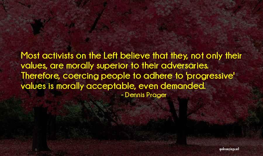 Coercing Quotes By Dennis Prager Coercing Quotes By Dennis Prager