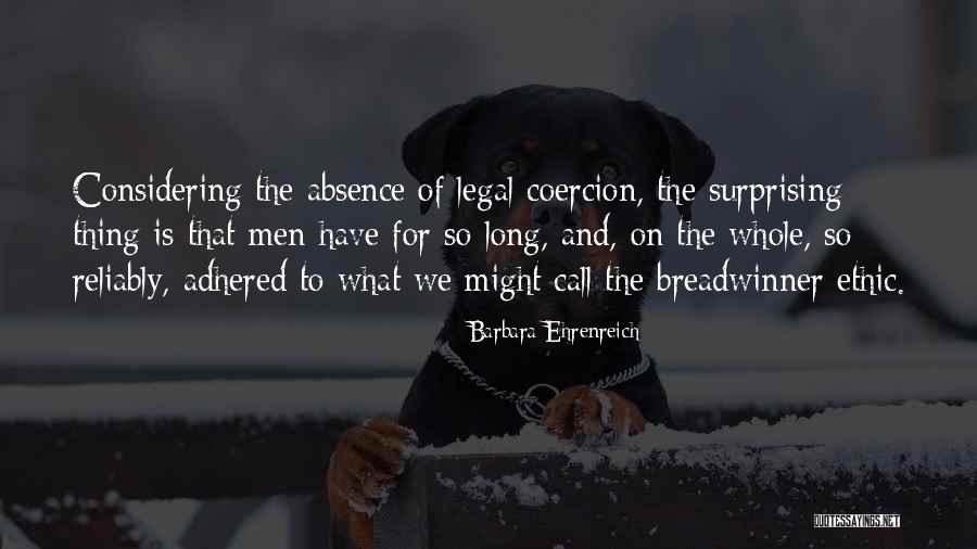 Coercion Legal Quotes By Barbara Ehrenreich Coercion Legal Quotes By Barbara Ehrenreich