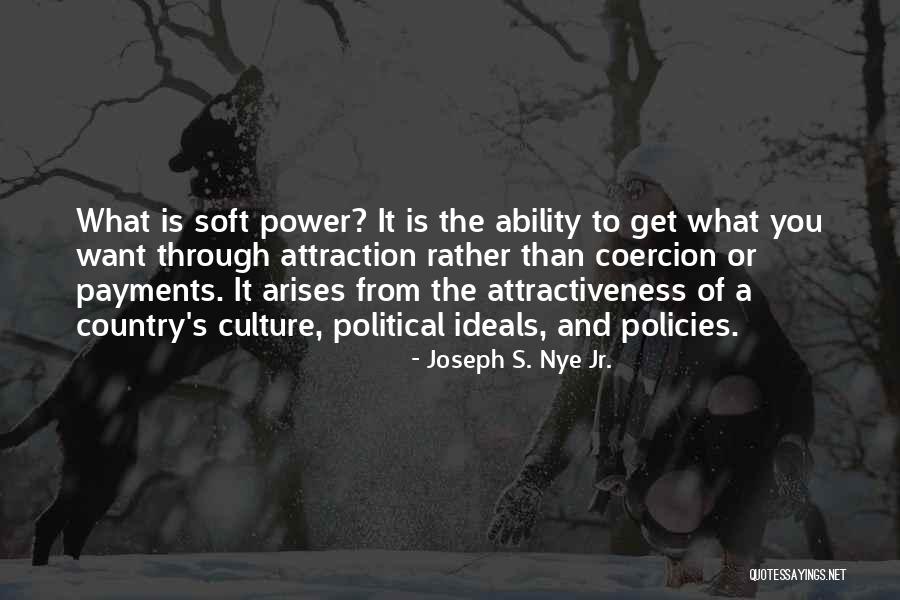 Coercion Quotes By Joseph S. Nye Jr.