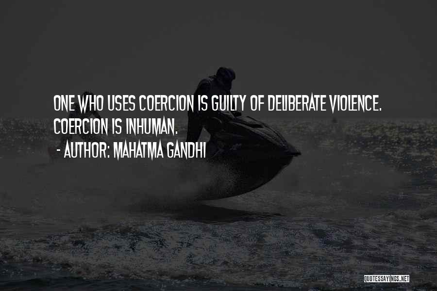 Coercion Quotes By Mahatma Gandhi
