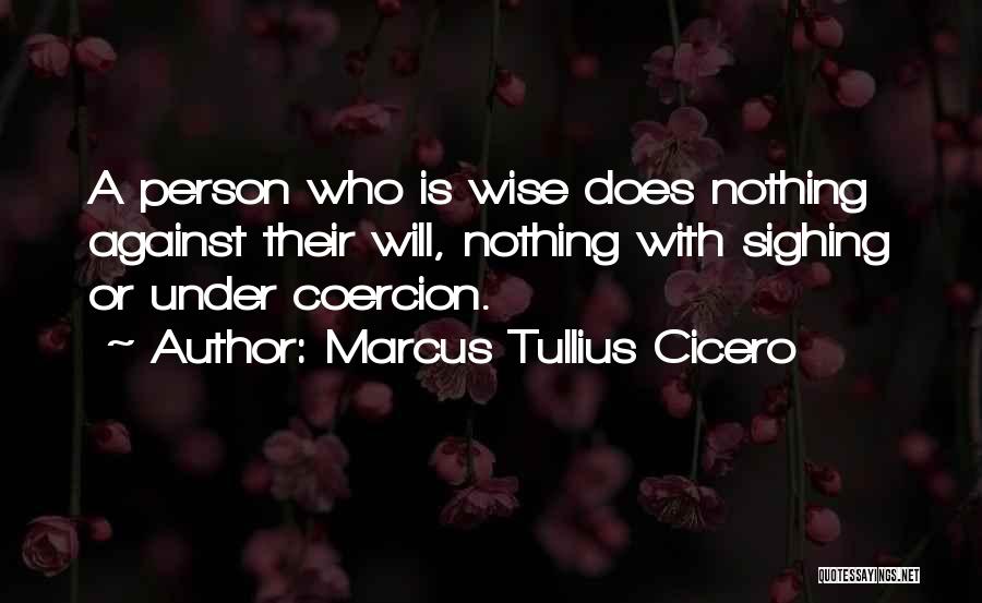 Coercion Quotes By Marcus Tullius Cicero