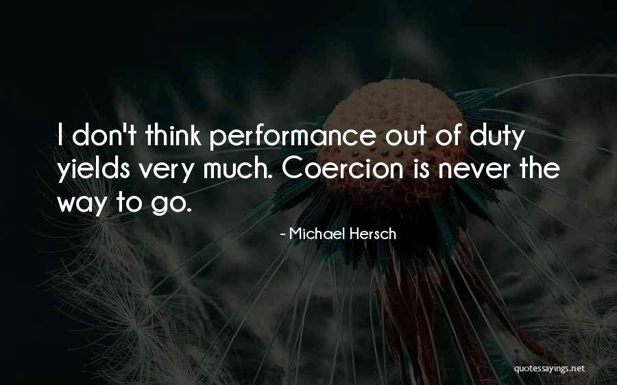 Coercion Quotes By Michael Hersch