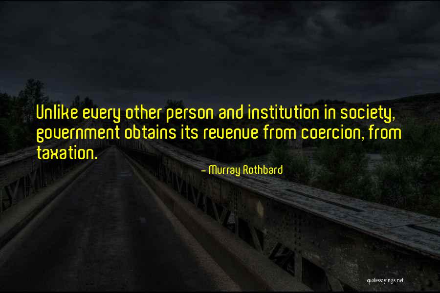 Coercion Quotes By Murray Rothbard