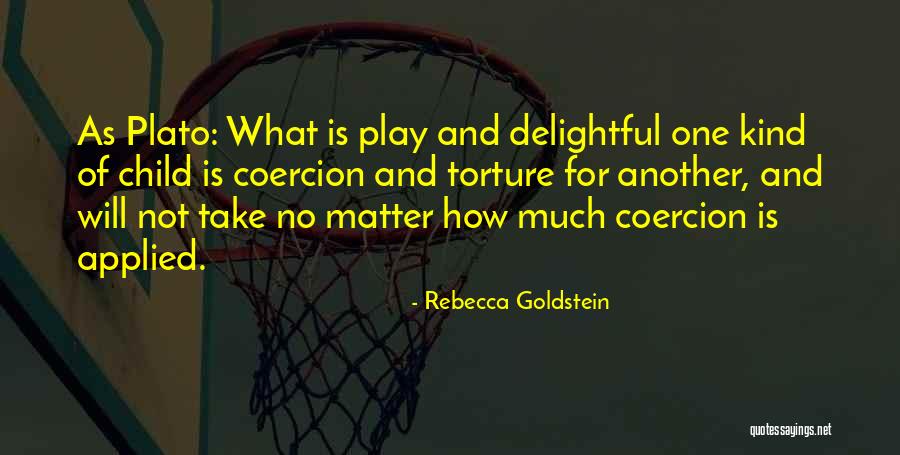 Coercion Quotes By Rebecca Goldstein