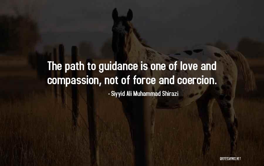 Coercion Quotes By Siyyid Ali Muhammad Shirazi