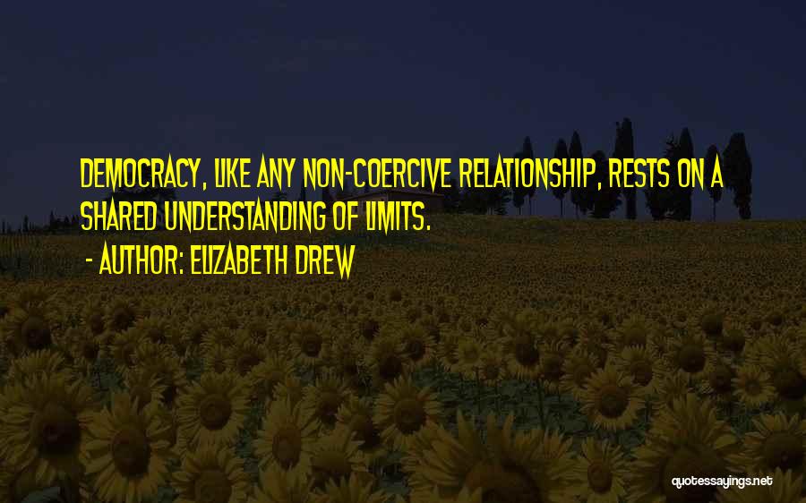 Coercive Quotes By Elizabeth Drew