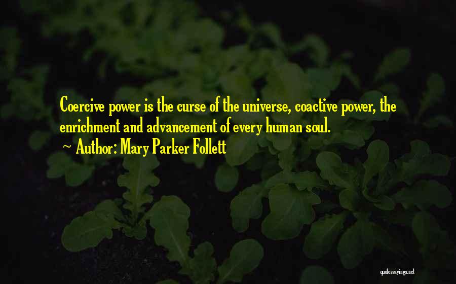 Coercive Quotes By Mary Parker Follett