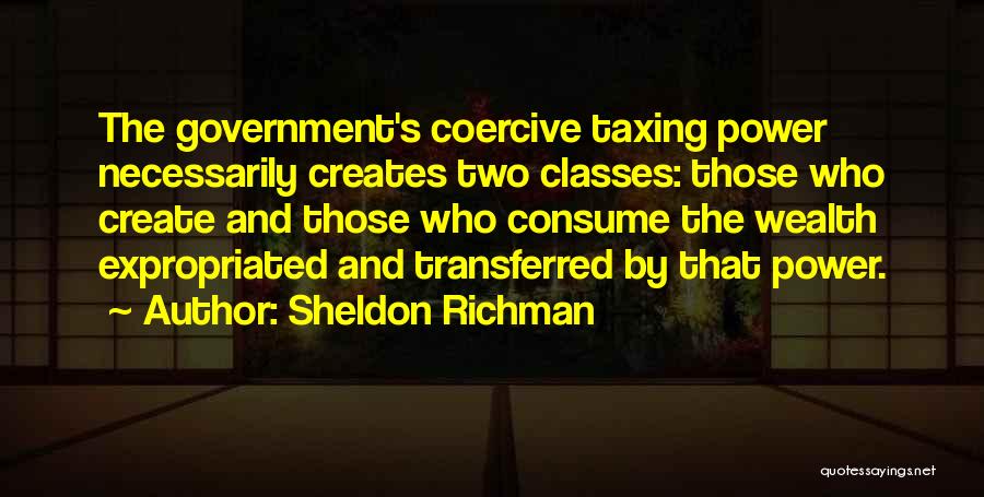 Coercive Quotes By Sheldon Richman