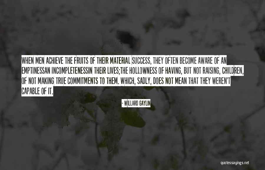 Coerpers Five Oclock Quotes By Willard Gaylin Coerpers Five Oclock Quotes By Willard Gaylin