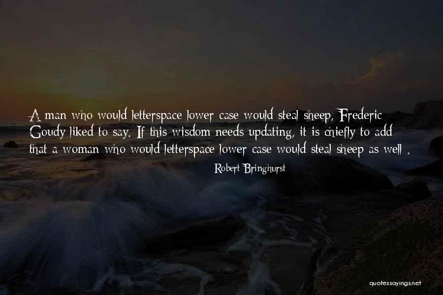 Coerte Quotes By Robert Bringhurst Coerte Quotes By Robert Bringhurst