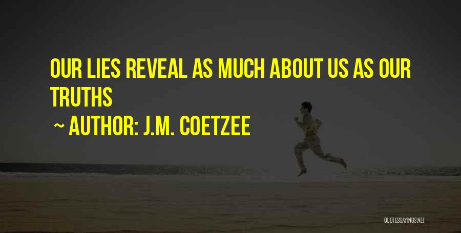 Coetzee Quotes By J.M. Coetzee