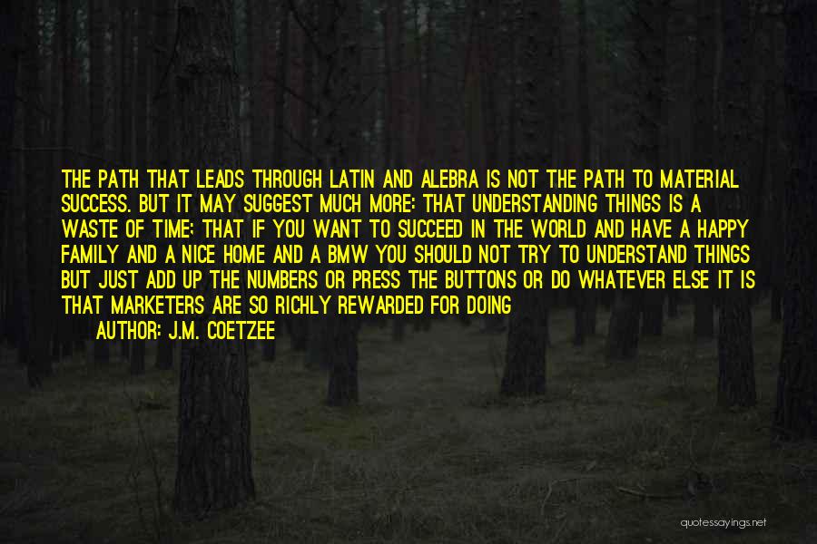 Coetzee Quotes By J.M. Coetzee