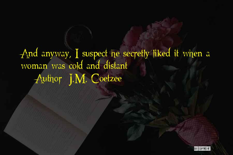 Coetzee Quotes By J.M. Coetzee