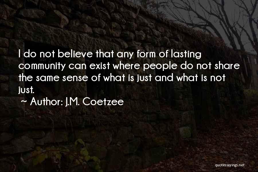 Coetzee Quotes By J.M. Coetzee