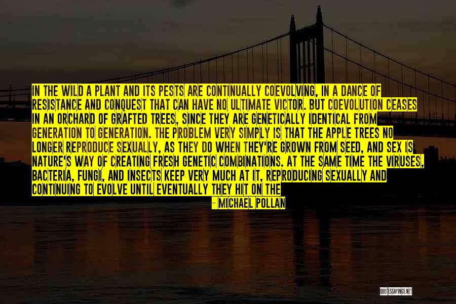 Coevolution Quotes By Michael Pollan Coevolution Quotes By Michael Pollan