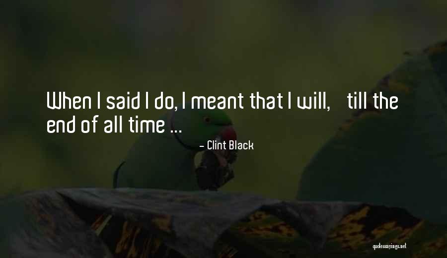 Coevolutionary Quotes By Clint Black Coevolutionary Quotes By Clint Black