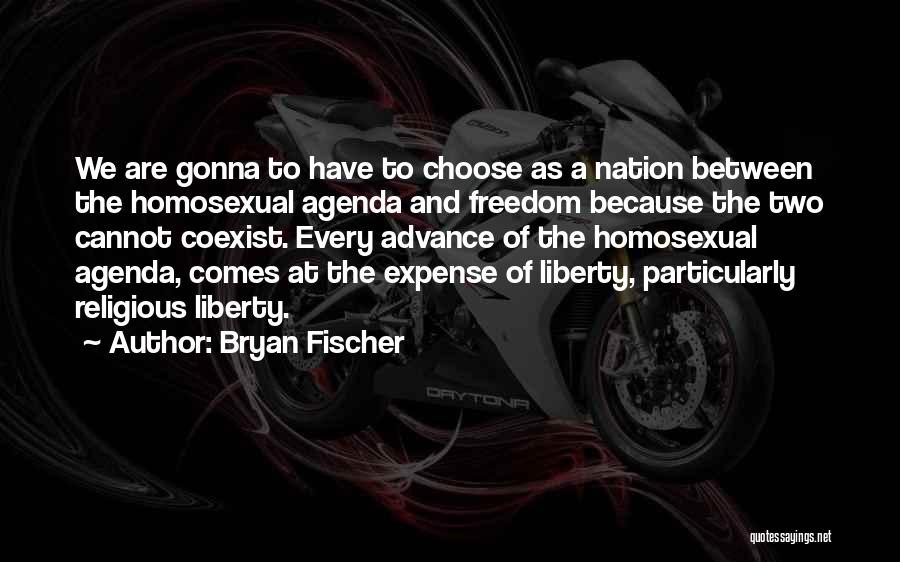 Coexist Quotes By Bryan Fischer