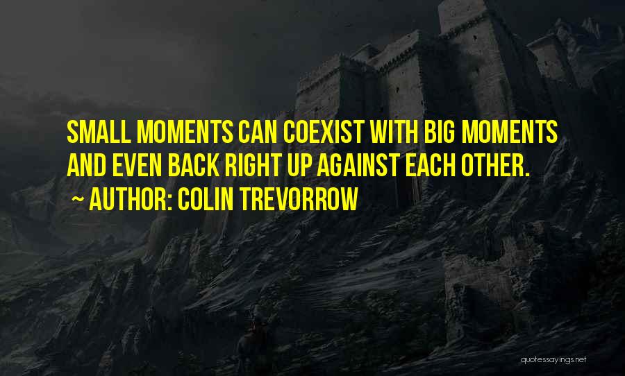 Coexist Quotes By Colin Trevorrow