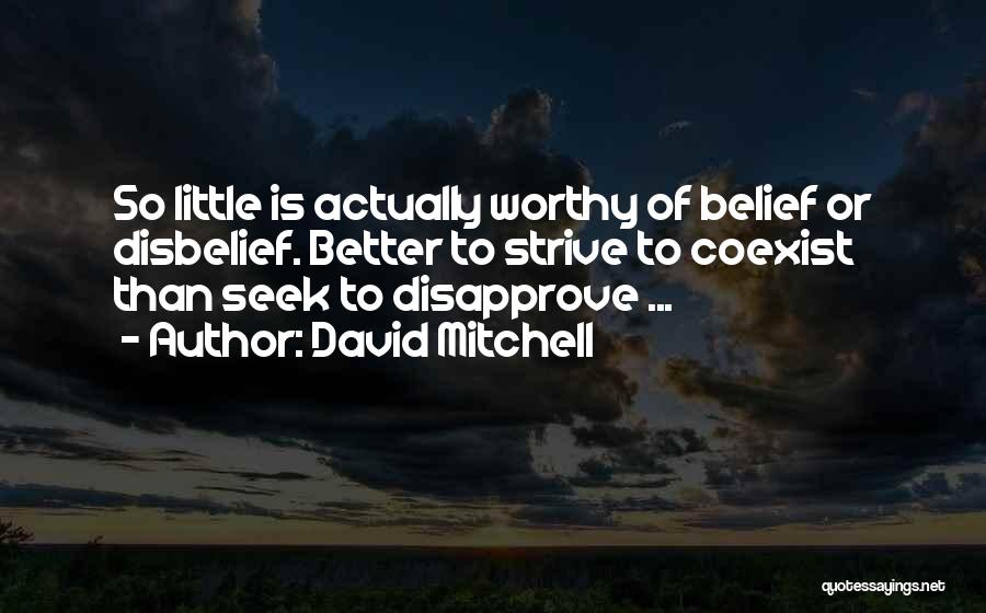 Coexist Quotes By David Mitchell