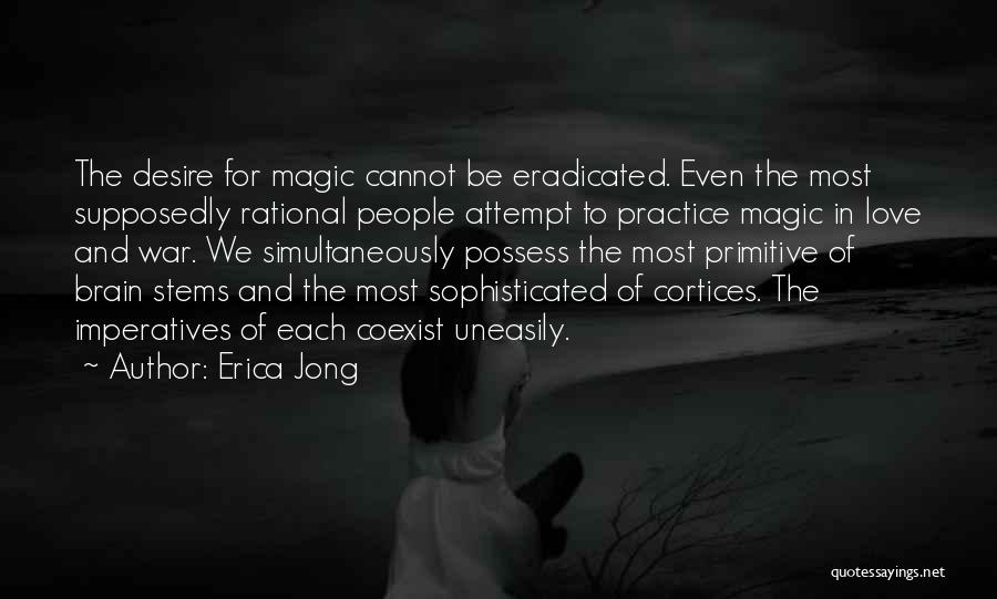 Coexist Quotes By Erica Jong