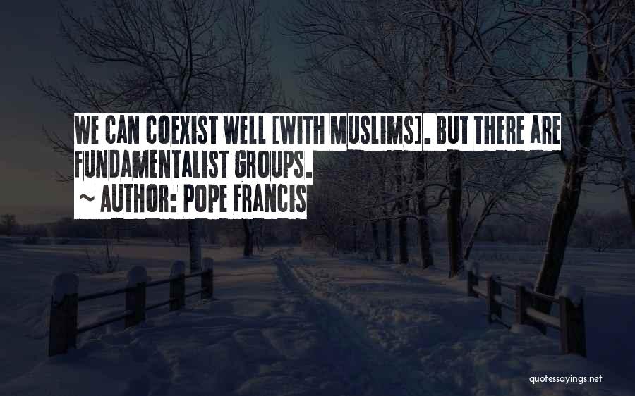 Coexist Quotes By Pope Francis