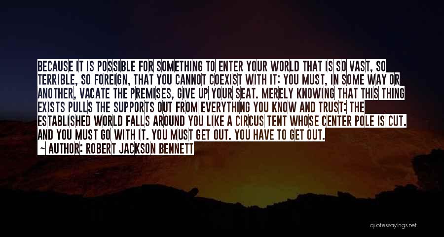 Coexist Quotes By Robert Jackson Bennett