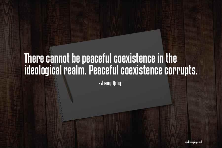 Coexistence Quotes By Jiang Qing Coexistence Quotes By Jiang Qing