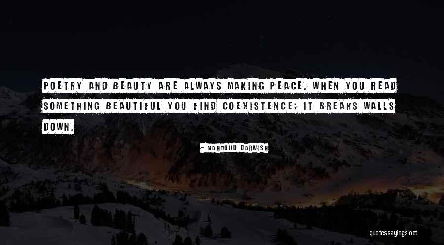 Coexistence Quotes By Mahmoud Darwish Coexistence Quotes By Mahmoud Darwish