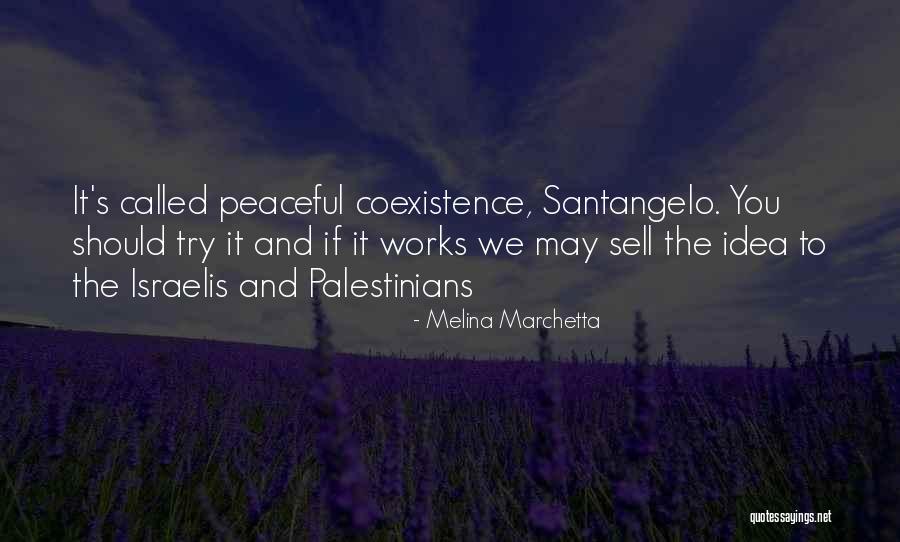 Coexistence Quotes By Melina Marchetta Coexistence Quotes By Melina Marchetta